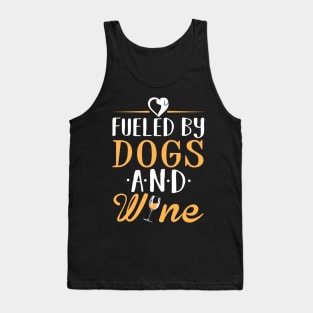 Fueled by Dogs and Wine Tank Top